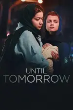 Film Until Tomorrow (2022) ilk21 Sub Indo