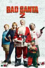 Film Bad Santa 2 (2016) ilk21 Sub Indo