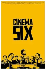 Film Cinema Six (2012) ilk21 Sub Indo
