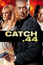 Film Catch .44 (2011)