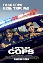 Let’s Be Cops (2014)