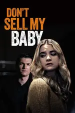 Film Don’t Sell My Baby (2023) ilk21 Sub Indo