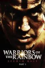 Film Warriors of the Rainbow Seediq Bale Part 2 (2011) ilk21 Sub Indo