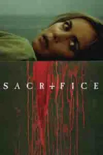 Film Sacrifice (2016) ilk21 Sub Indo