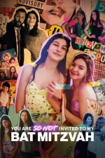 Film You Are So Not Invited to My Bat Mitzvah (2023) ilk21 Sub Indo