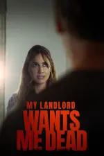 Film My Landlord Wants Me Dead (2023)