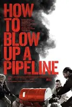 Film How to Blow Up a Pipeline (2022) ilk21 Sub Indo