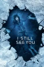 Film I Still See You (2018) ilk21 Sub Indo