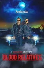 Film Blood Relatives (2022) ilk21 Sub Indo