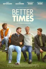 Film Better Times (2023) ilk21 Sub Indo