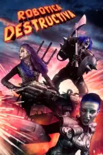 Film Robotica Destructiva (2023) ilk21 Sub Indo
