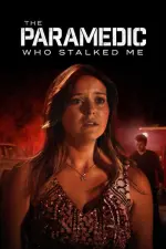 Film The Paramedic Who Stalked Me (2023)