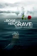 Film A Rose for Her Grave: The Randy Roth Story (2023) ilk21 Sub Indo