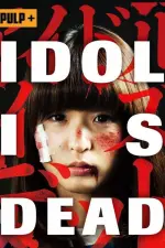 Film Idol Is Dead (2012) ilk21 Sub Indo