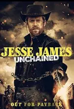 Film Jesse James Unchained (2022) ilk21 Sub Indo