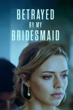 Film Betrayed by My Bridesmaid (2022) ilk21 Sub Indo