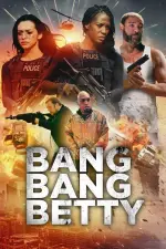 Film Bang Bang Betty (2023) ilk21 Sub Indo