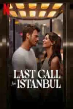 Film Last Call for Istanbul (2023) ilk21 Sub Indo