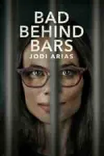Film Bad Behind Bars: Jodi Arias (2023) ilk21 Sub Indo