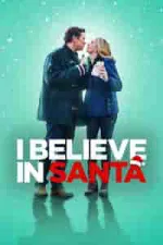 Film I Believe in Santa (2022) ilk21 Sub Indo