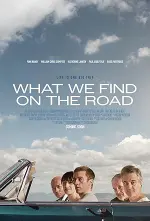 Film What We Find on the Road (2024) ilk21 Sub Indo