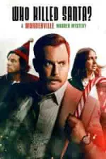 Film Who Killed Santa? A Murderville Murder Mystery (2022) ilk21 Sub Indo