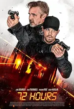 Film 72 Hours (2024) ilk21 Sub Indo
