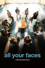 Film All Your Faces (2023) ilk21 Sub Indo