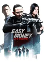 Film Easy Money III: Life Deluxe (2013) ilk21 Sub Indo