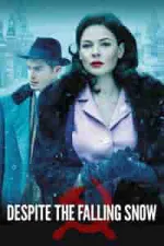 Film Despite the Falling Snow (2016) ilk21 Sub Indo