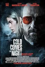 Film Cold Comes the Night (2013) ilk21 Sub Indo
