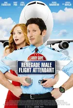 Film Larry Gaye: Renegade Male Flight Attendant (2015) ilk21 Sub Indo