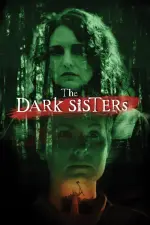 Film The Dark Sisters (2023) ilk21 Sub Indo