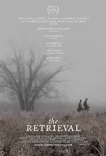 Film The Retrieval (2013) ilk21 Sub Indo