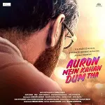 Film Auron Mein Kahan Dum Tha (2024) ilk21 Sub Indo