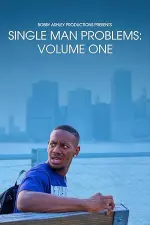 Film Single Man Problems: Volume One (2023) ilk21 Sub Indo