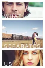 Film What Separates Us (2017) ilk21 Sub Indo