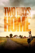 Film Two Ways Home (2020) ilk21 Sub Indo