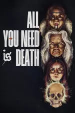 Film All You Need Is Death (2023) ilk21 Sub Indo