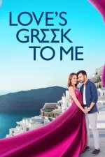 Film Love’s Greek to Me (2023) ilk21 Sub Indo