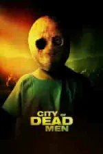 Film City of Dead Men (2016) ilk21 Sub Indo
