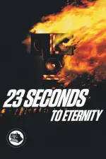 Film 23 Seconds to Eternity (2023)