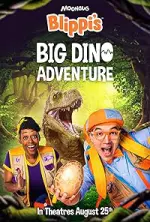Film Blippi’s Big Dino Adventure (2023)