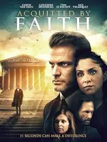 Film Acquitted by Faith (2020) ilk21 Sub Indo