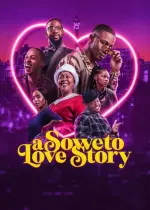Film A Soweto Love Story (2024) ilk21 Sub Indo