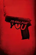 Film I’d Kill for You (2018) ilk21 Sub Indo