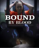 Film Bound by Blood (2023) ilk21 Sub Indo
