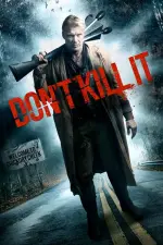 Film Don’t Kill It (2016) ilk21 Sub Indo
