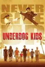 Film Underdog Kids (2015) ilk21 Sub Indo
