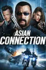 Film The Asian Connection (2016) ilk21 Sub Indo